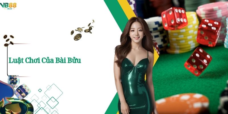 Luật Chơi Của Bài Bửu